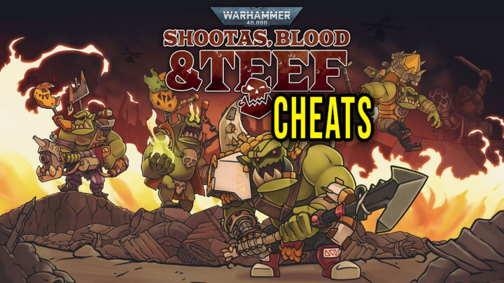 Warhammer 40,000: Shootas, Blood & Teef – Cheats, Trainers, Codes