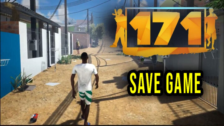 171 – Save game – location, backup, installation