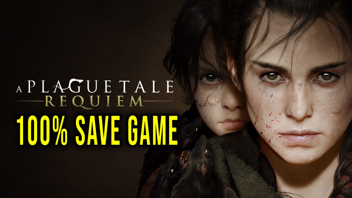 A Plague Tale: Requiem – 100% zapis gry (save game)