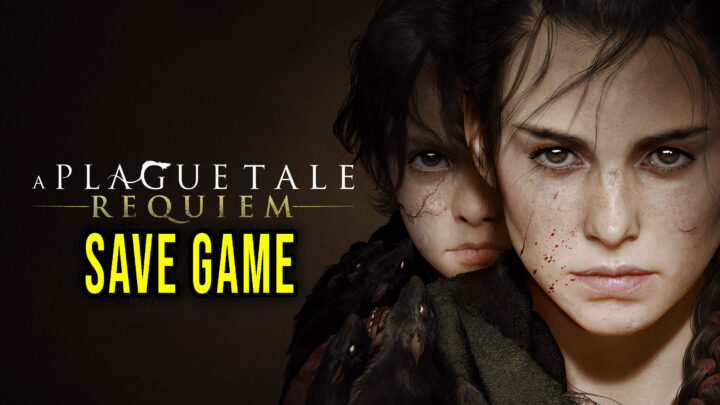 A Plague Tale: Requiem – Save game – location, backup, installation