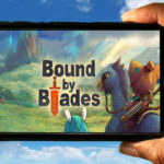 Bound By Blades Mobile