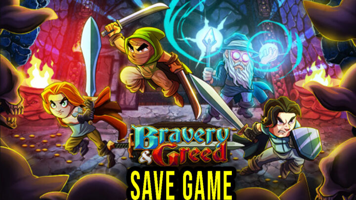 Bravery and Greed – Save game – location, backup, installation