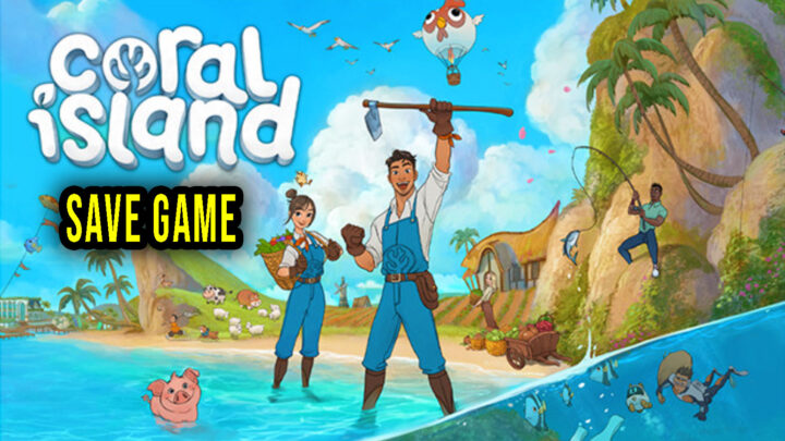 Coral Island – Save game – location, backup, installation