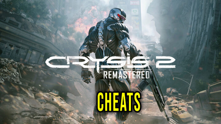 Crysis 2 Remastered – Cheats, Trainers, Codes