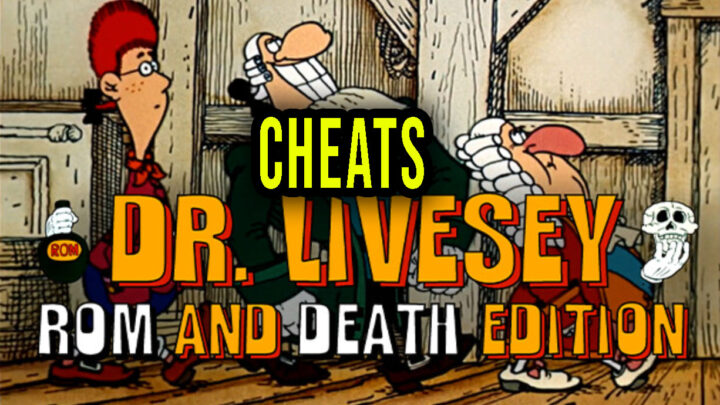 DR LIVESEY ROM AND DEATH EDITION – Cheats, Trainers, Codes
