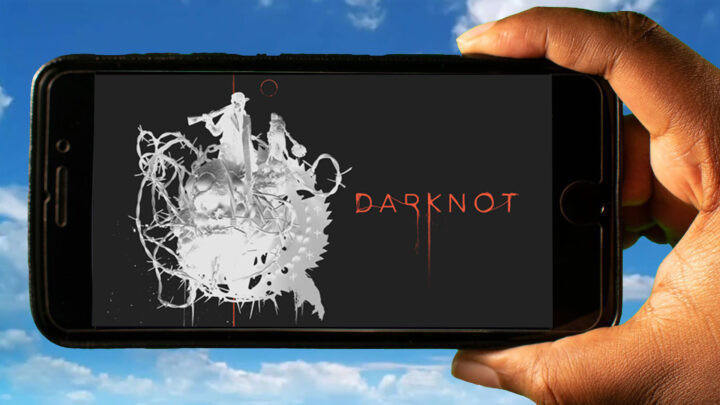 DarKnot Mobile – How to play on an Android or iOS phone?
