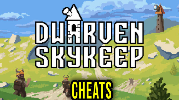 Dwarven Skykeep – Cheats, Trainers, Codes