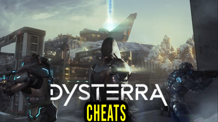 Dysterra – Cheats, Trainers, Codes