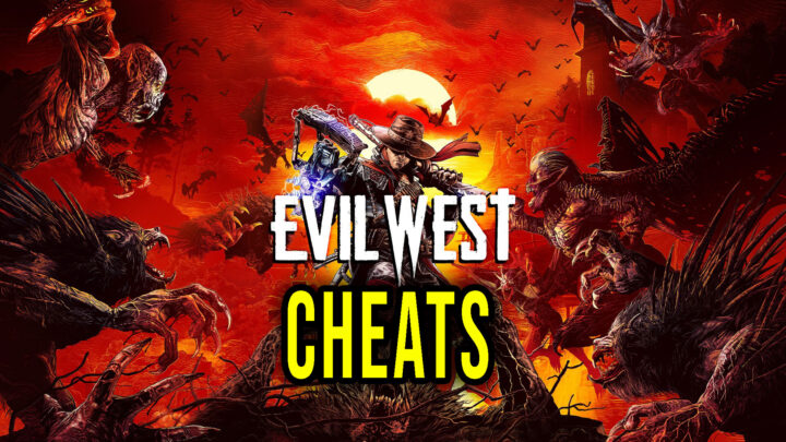 Evil West – Cheats, Trainers, Codes