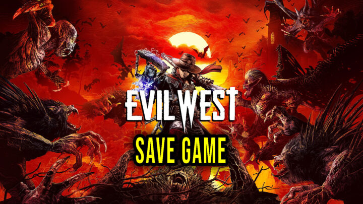 Evil West – Save game – location, backup, installation