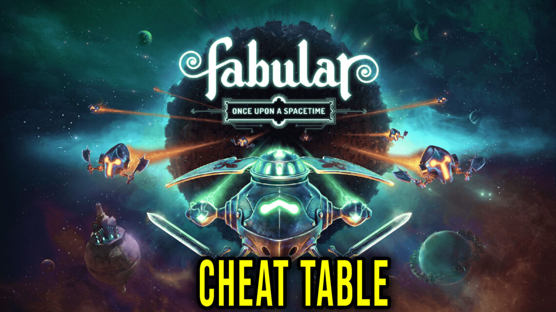 Fabular: Once Upon a Spacetime – Cheat Table for Cheat Engine