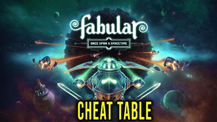 Fabular: Once Upon a Spacetime – Cheat Table do Cheat Engine