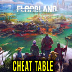 Floodland Cheat Table