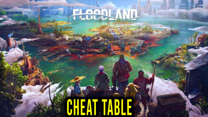 Floodland – Cheat Table do Cheat Engine