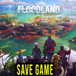 Floodland Save Game