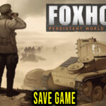 Foxhole-Save-Game