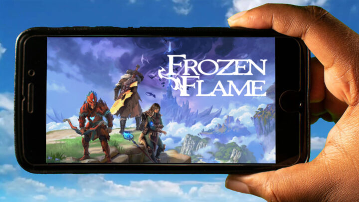 Frozen Flame Mobile – How to play on an Android or iOS phone?
