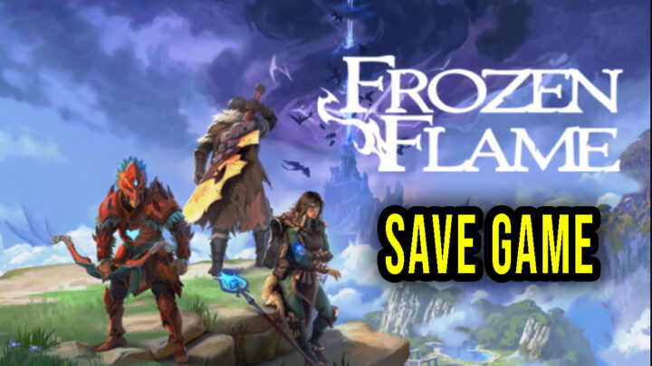 Frozen Flame – Save game – location, backup, installation