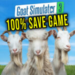 Goat Simulator 3 100% Save Game