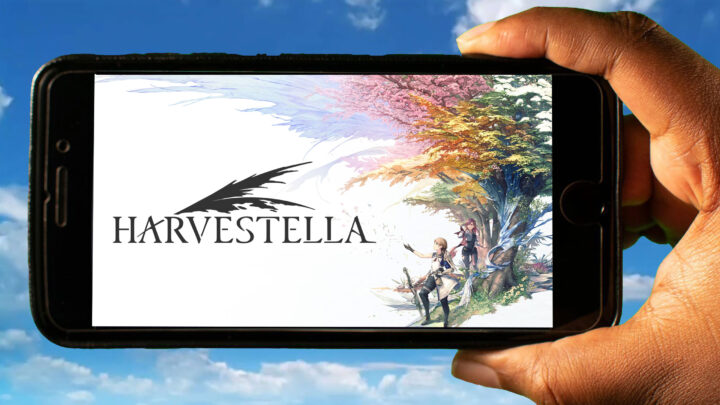 HARVESTELLA Mobile – How to play on an Android or iOS phone?