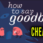 How to Say Goodbye Cheats