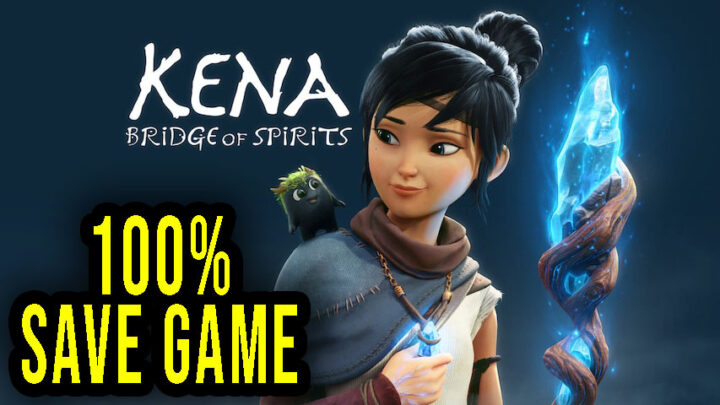 Kena: Bridge of Spirits – 100% Save Game