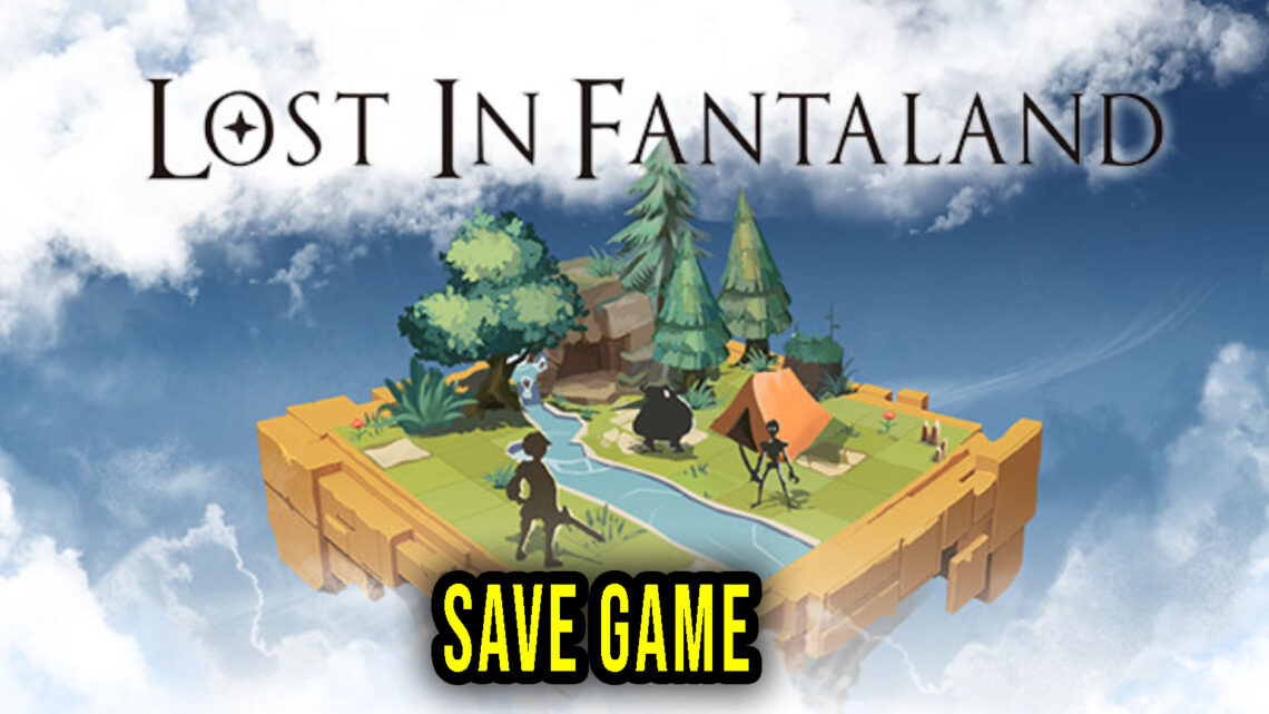 Lost In Fantaland – Save game – location, backup, installation