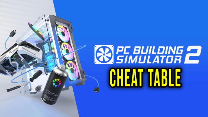 PC Building Simulator 2 – Cheat Table do Cheat Engine