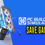PC Building Simulator 2 Save Game