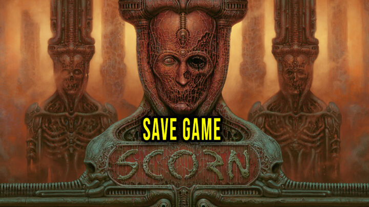 Scorn – Save Game – lokalizacja, backup, wgrywanie
