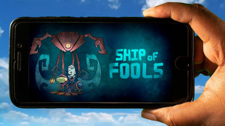 Ship of Fools Mobile – Jak grać na telefonie z systemem Android lub iOS?