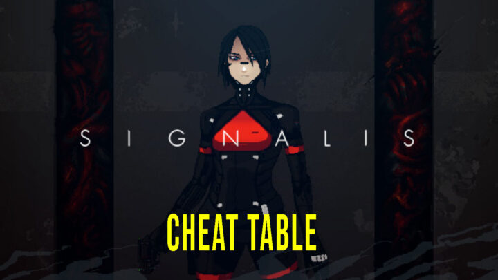 SIGNALIS – Cheat Table for Cheat Engine