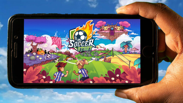 Soccer Story Mobile – How to play on an Android or iOS phone?