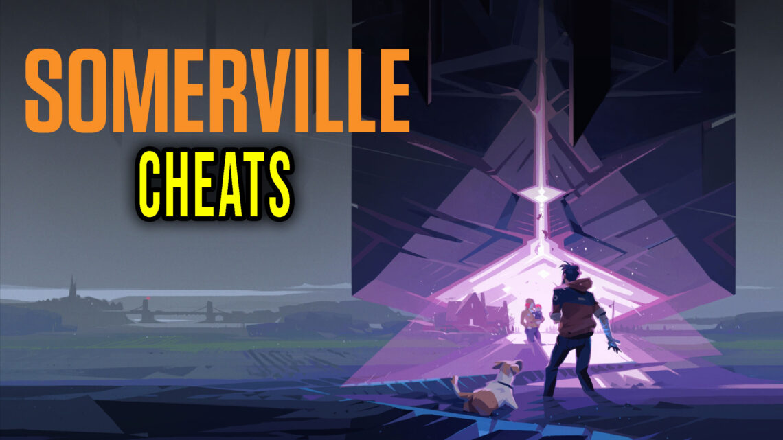 Somerville – Cheats, Trainers, Codes