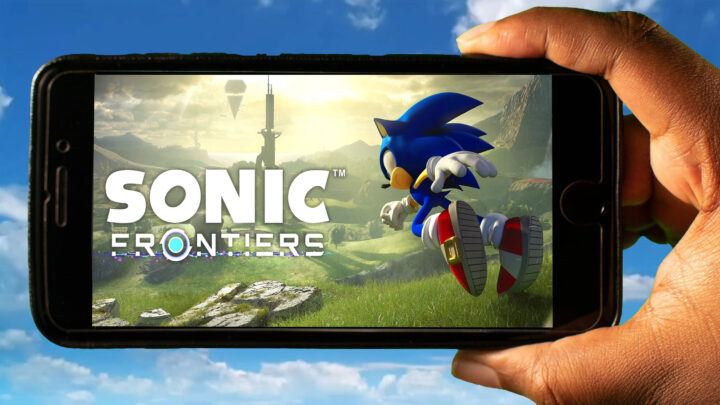 Sonic Frontiers Mobile – Jak grać na telefonie z systemem Android lub iOS?