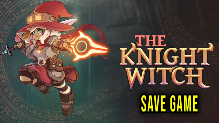 The Knight Witch – Save game – location, backup, installation