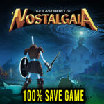 The-Last-Hero-of-Nostalgaia-100-Save-Game