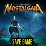 The-Last-Hero-of-Nostalgaia-Save-Game