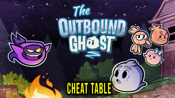 The Outbound Ghost – Cheat Table do Cheat Engine