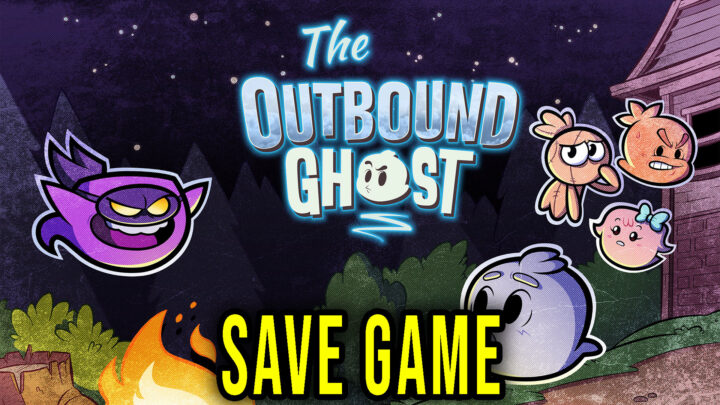 The Outbound Ghost – Save game – location, backup, installation