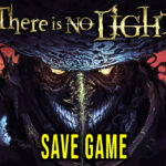 There Is No Light Save Game