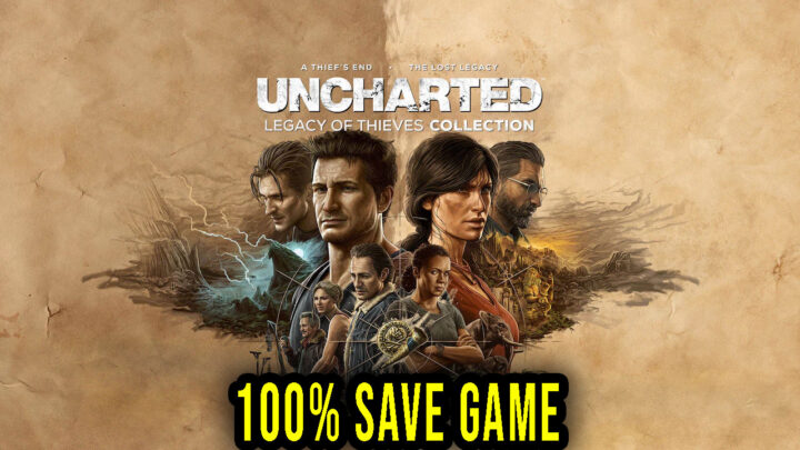 UNCHARTED: Legacy of Thieves Collection – 100% zapis gry (save game)