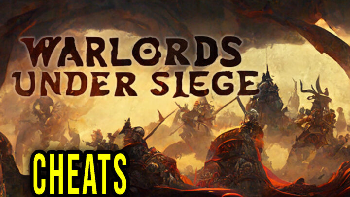 Warlords Under Siege – Cheats, Trainers, Codes