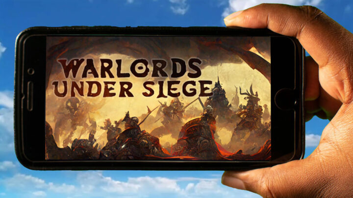 Warlords Under Siege Mobile – How to play on an Android or iOS phone?