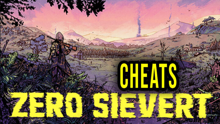 ZERO Sievert – Cheats, Trainers, Codes