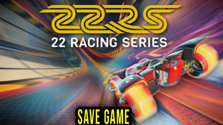 22 Racing Series – Save game – location, backup, installation