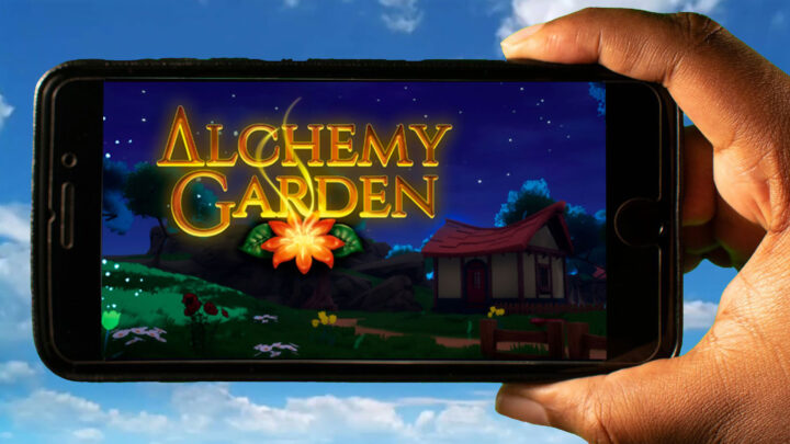 Alchemy Garden Mobile – How to play on an Android or iOS phone?