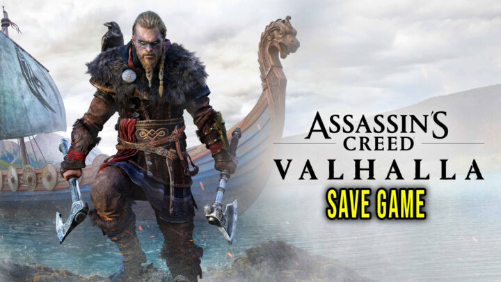 Assassin’s Creed Valhalla – Save game – location, backup, installation