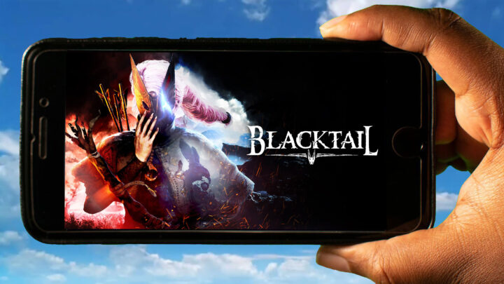 BLACKTAIL Mobile – How to play on an Android or iOS phone?