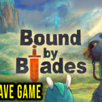 Bound-By-Blades-Save-Game